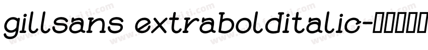 gillsans extrabolditalic字体转换